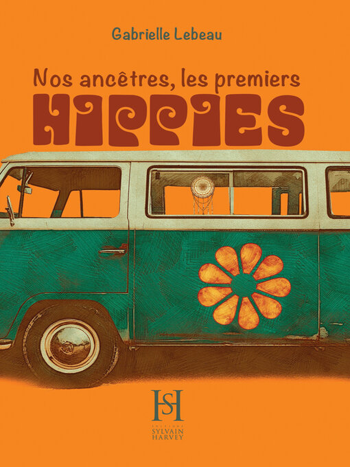 Title details for Nos ancêtres les premiers hippies by Gabrielle Lebeau - Wait list